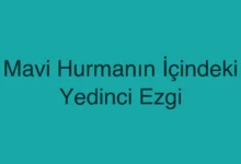 Mavi Hurmanın İçindeki Yedinci Ezgi