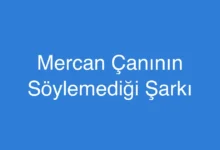 Mercan Çanının Söylemediği Şarkı