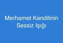 Merhamet Kandilinin Sessiz Işığı