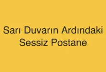 Sarı Duvarın Ardındaki Sessiz Postane