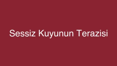 Sessiz Kuyunun Terazisi