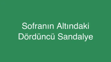 Sofranın Altındaki Dördüncü Sandalye