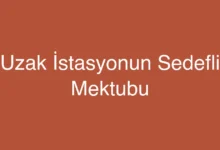 Uzak İstasyonun Sedefli Mektubu